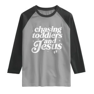 Christian Mom Raglan Shirt Chasing Jesus And Toddlers TS10 Sport Gray Black Print Your Wear