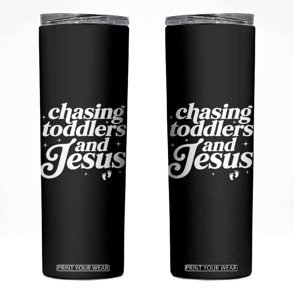 Christian Mom Skinny Tumbler Chasing Jesus And Toddlers TS10 Black Print Your Wear