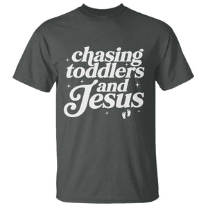 Christian Mom T Shirt Chasing Jesus And Toddlers TS10 Dark Heather Print Your Wear