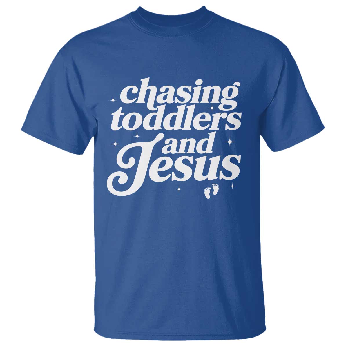Christian Mom T Shirt Chasing Jesus And Toddlers TS10 Royal Blue Print Your Wear