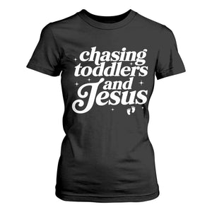 Christian Mom T Shirt For Women Chasing Jesus And Toddlers TS10 Black Print Your Wear