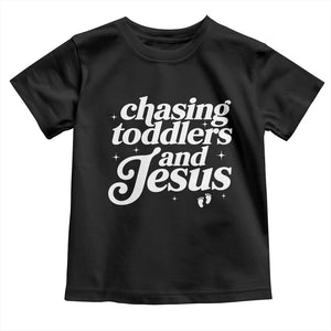 Christian Mom Toddler T Shirt Chasing Jesus And Toddlers TS10 Black Print Your Wear