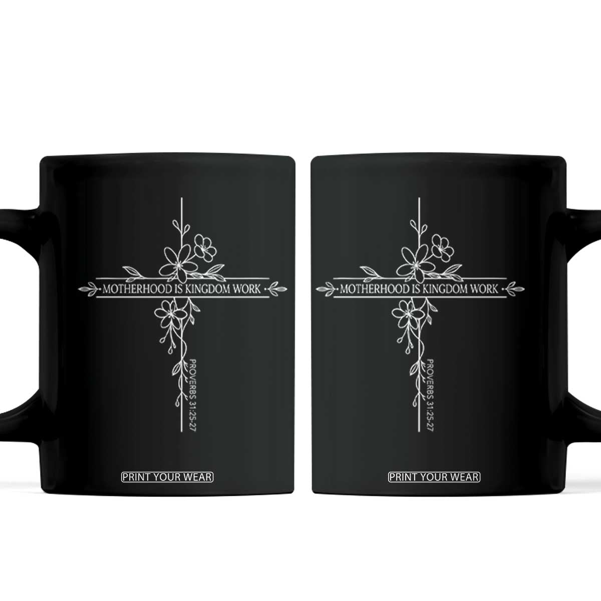 Motherhood Is Kingdom Work Coffee Mug Floral Cross Christian Mama Mothers Day TS10 Black Print Your Wear