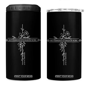 Motherhood Is Kingdom Work 4 in 1 Can Cooler Tumbler Floral Cross Christian Mama Mothers Day TS10 One Size: 16 oz Black Print Your Wear