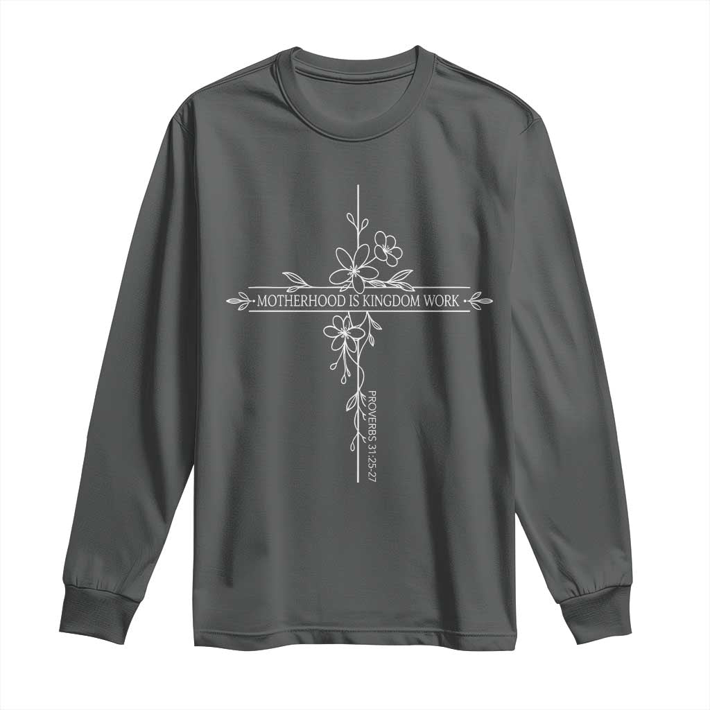 Motherhood Is Kingdom Work Long Sleeve Shirt Floral Cross Christian Mama Mothers Day TS10 Dark Heather Print Your Wear
