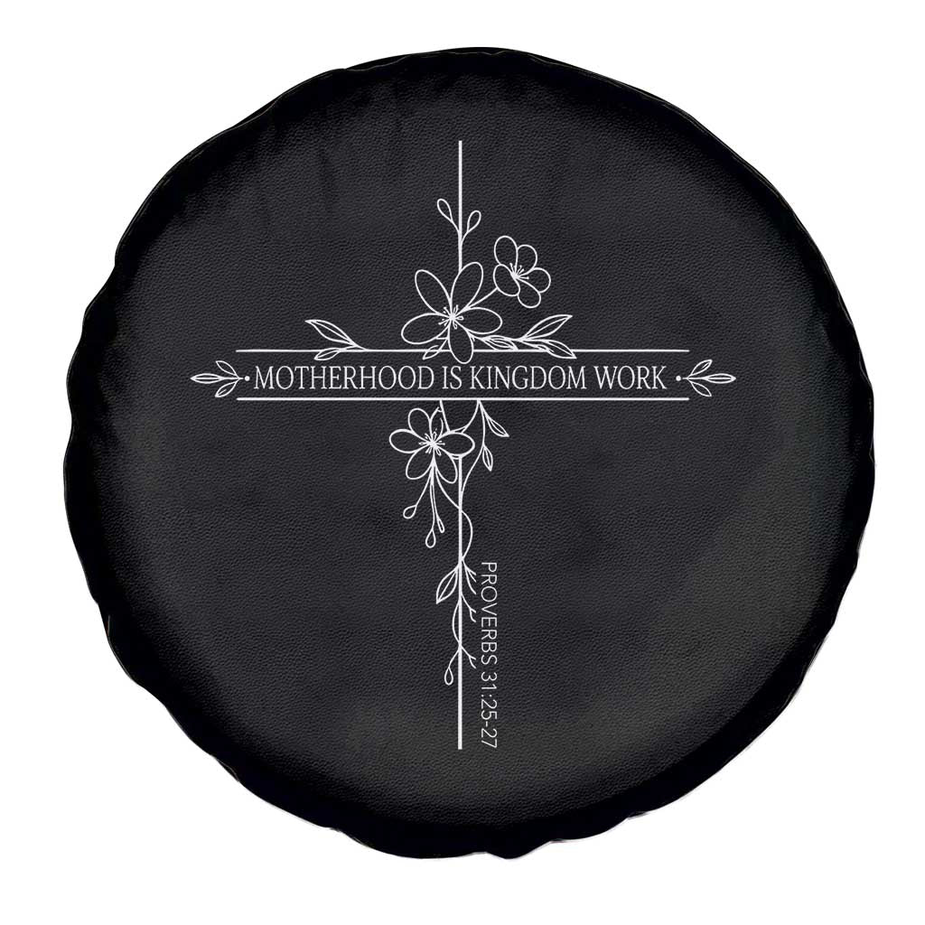 Motherhood Is Kingdom Work Spare Tire Cover Floral Cross Christian Mama Mothers Day TS10 Print Your Wear