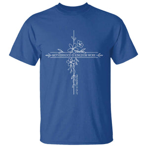 Motherhood Is Kingdom Work T Shirt Floral Cross Christian Mama Mothers Day TS10 Royal Blue Print Your Wear