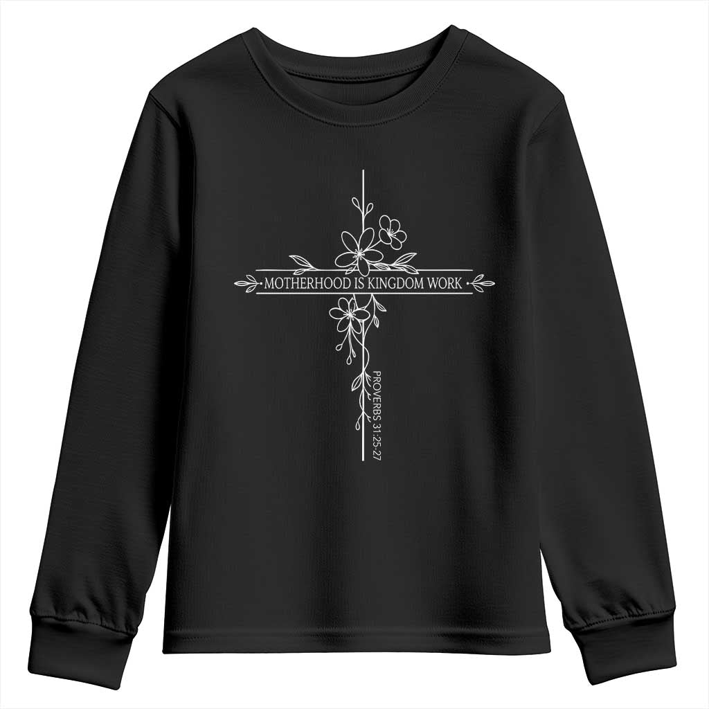 Motherhood Is Kingdom Work Youth Sweatshirt Floral Cross Christian Mama Mothers Day TS10 Black Print Your Wear