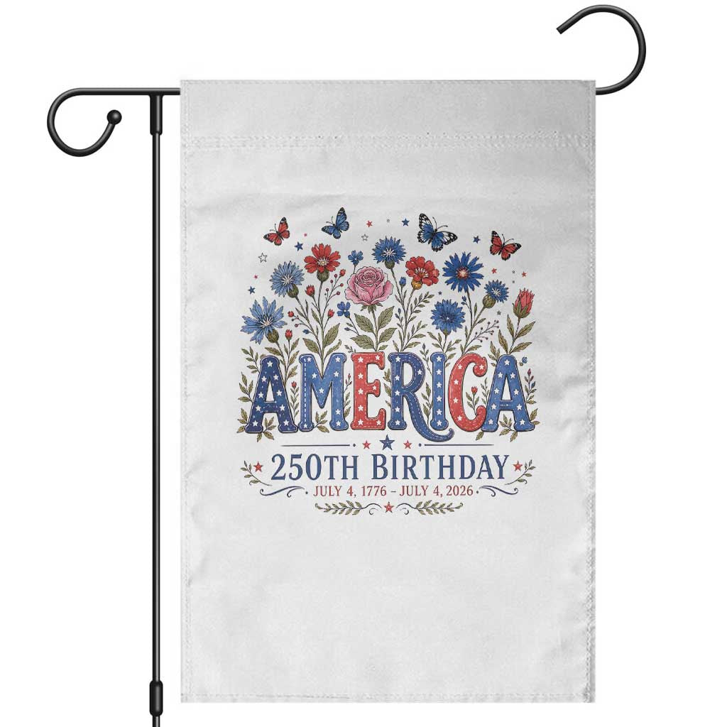 Floral 250th Anniversary Garden Flag Wildflower Independence Day 250 Years Birthday 1776 2026 TS10 White Print Your Wear