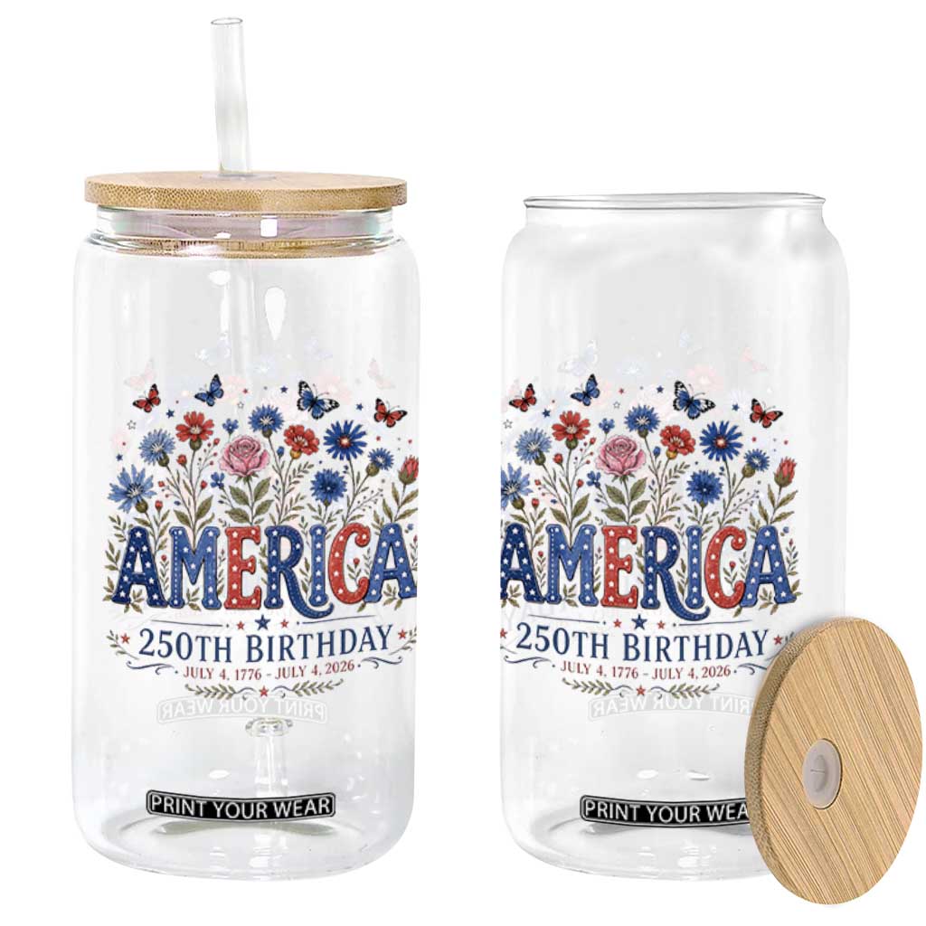 Floral 250th Anniversary Glass Can Wildflower Independence Day 250 Years Birthday 1776 2026 TS10 Print Your Wear