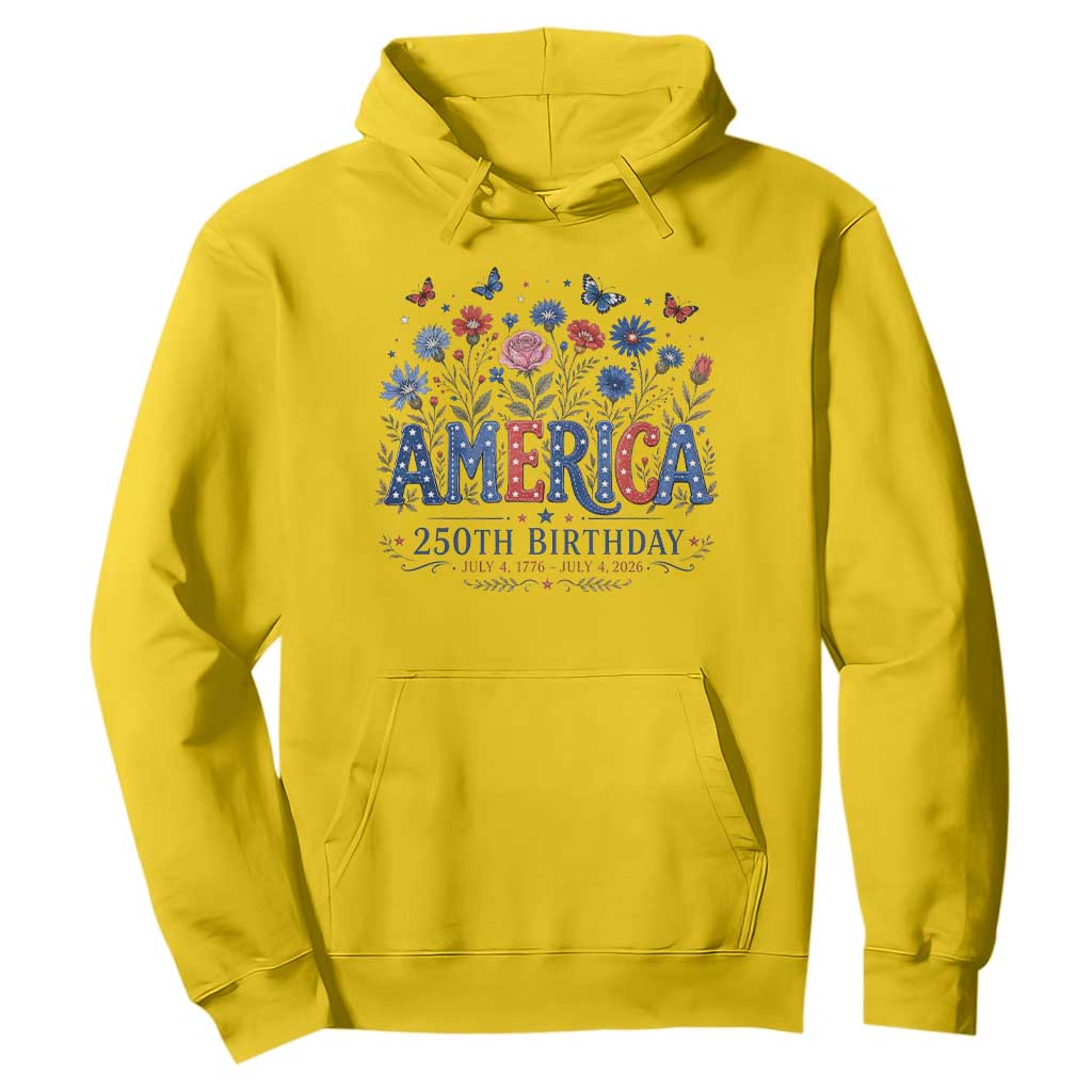 Floral 250th Anniversary Hoodie Wildflower Independence Day 250 Years Birthday 1776 2026 TS10 Daisy Print Your Wear