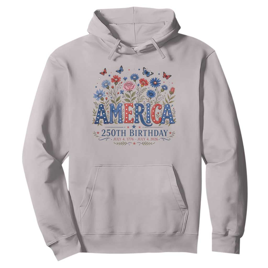 Floral 250th Anniversary Hoodie Wildflower Independence Day 250 Years Birthday 1776 2026 TS10 Ice Gray Print Your Wear
