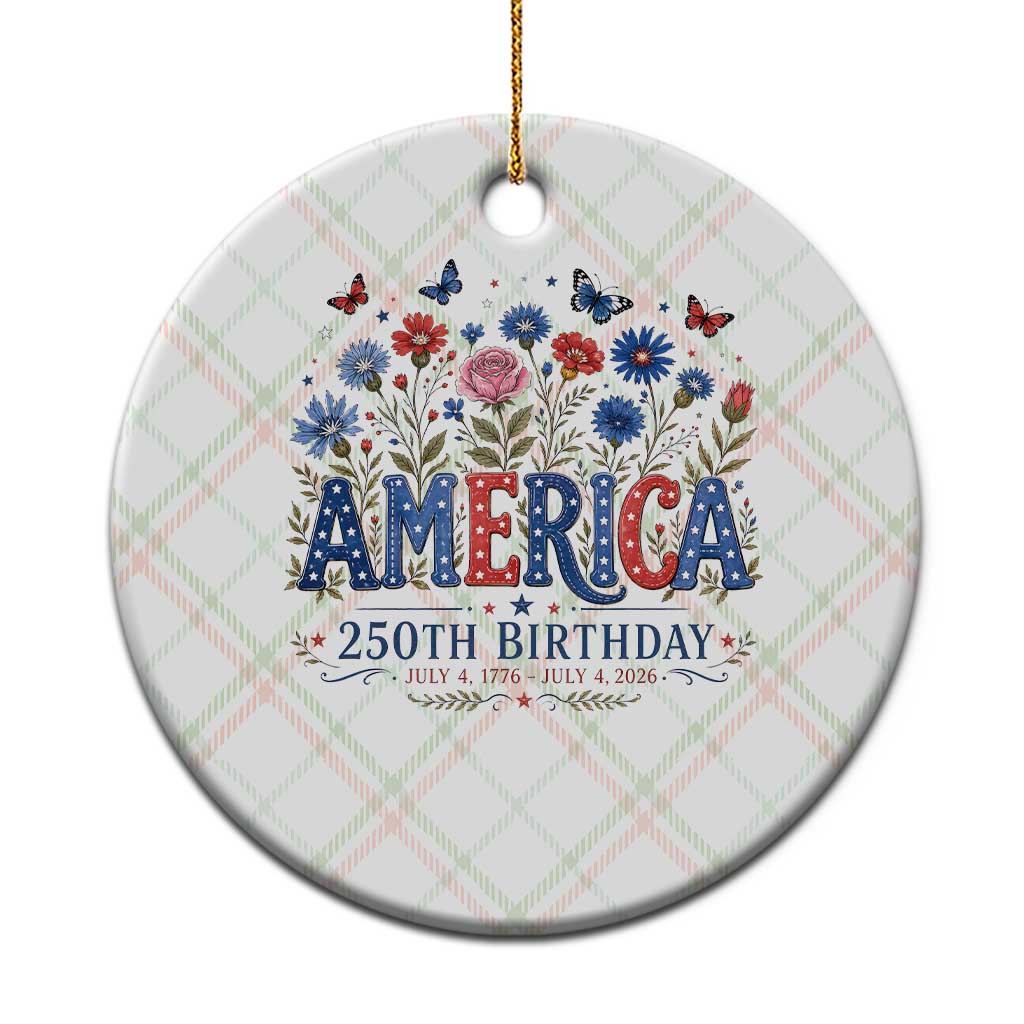 Floral 250th Anniversary Ceramic Ornament Wildflower Independence Day 250 Years Birthday 1776 2026 TS10 1pc Christmas Plaid Print Your Wear