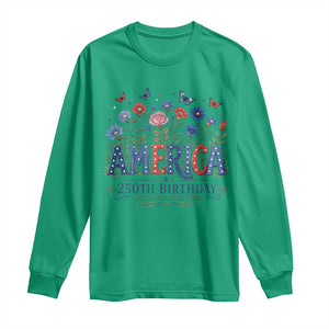 Floral 250th Anniversary Long Sleeve Shirt Wildflower Independence Day 250 Years Birthday 1776 2026 TS10 Irish Green Print Your Wear