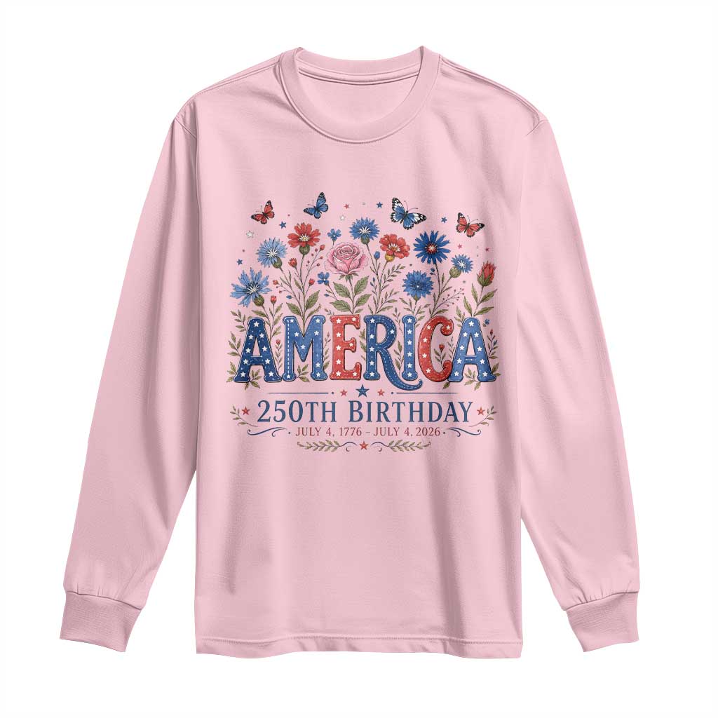 Floral 250th Anniversary Long Sleeve Shirt Wildflower Independence Day 250 Years Birthday 1776 2026 TS10 Light Pink Print Your Wear
