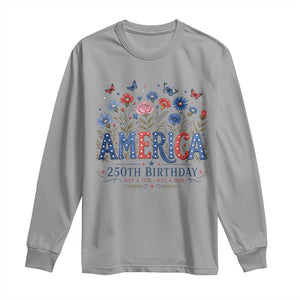 Floral 250th Anniversary Long Sleeve Shirt Wildflower Independence Day 250 Years Birthday 1776 2026 TS10 Sport Gray Print Your Wear