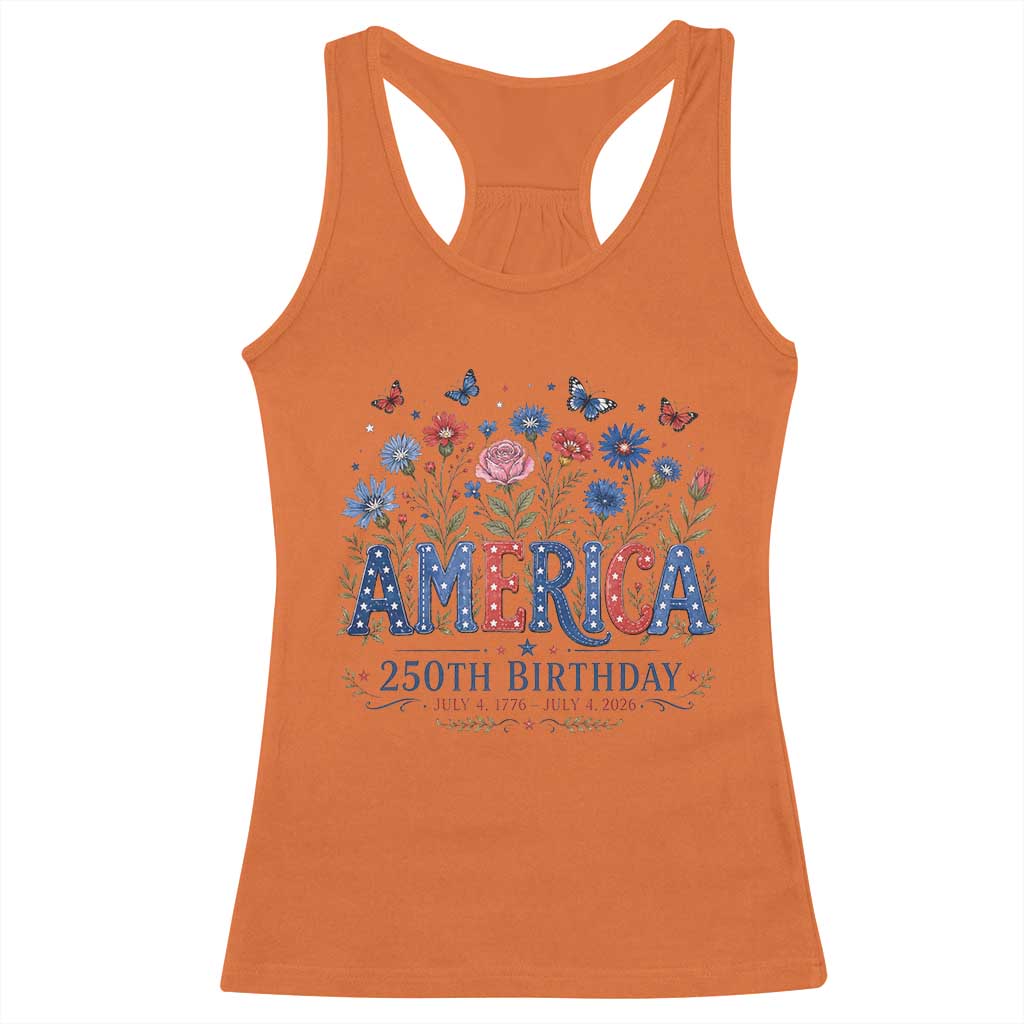 Floral 250th Anniversary Racerback Tank Top Wildflower Independence Day 250 Years Birthday 1776 2026 TS10 Orange Print Your Wear