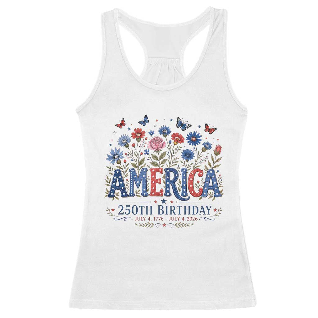 Floral 250th Anniversary Racerback Tank Top Wildflower Independence Day 250 Years Birthday 1776 2026 TS10 White Print Your Wear