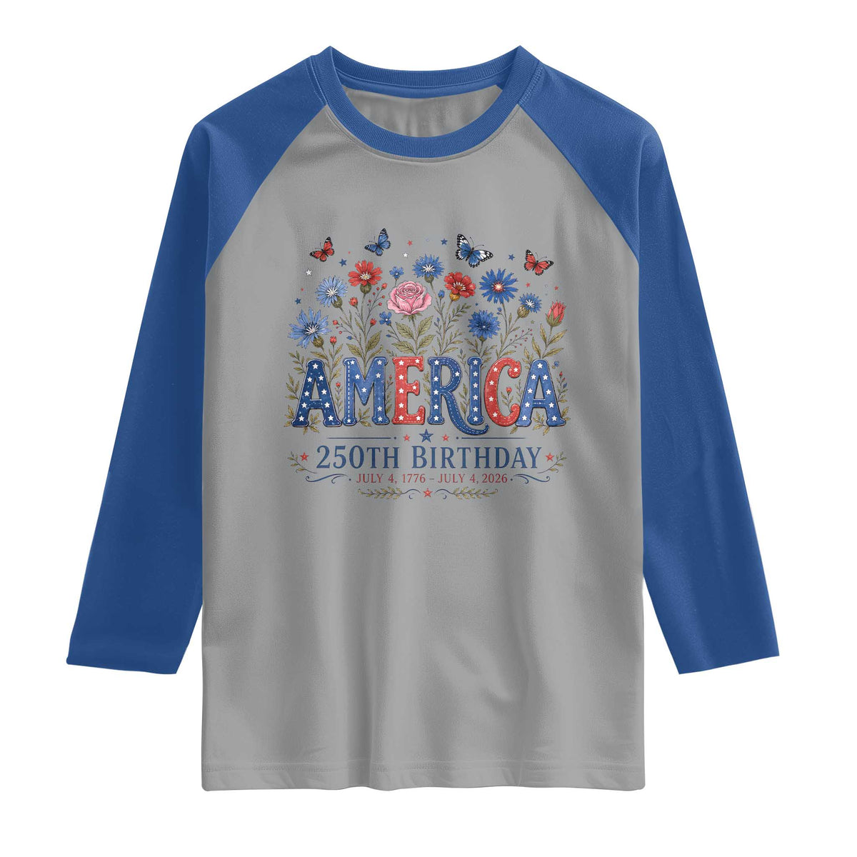 Floral 250th Anniversary Raglan Shirt Wildflower Independence Day 250 Years Birthday 1776 2026 TS10 Sport Gray Royal Print Your Wear