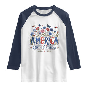 Floral 250th Anniversary Raglan Shirt Wildflower Independence Day 250 Years Birthday 1776 2026 TS10 White Navy Print Your Wear