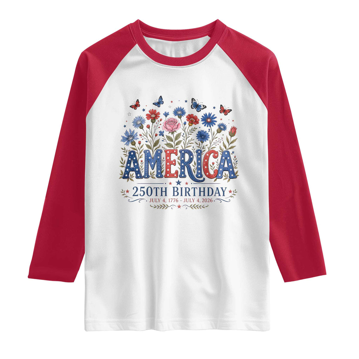 Floral 250th Anniversary Raglan Shirt Wildflower Independence Day 250 Years Birthday 1776 2026 TS10 White Red Print Your Wear