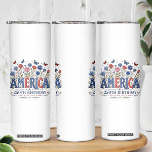 Floral 250th Anniversary Skinny Tumbler Wildflower Independence Day 250 Years Birthday 1776 2026 TS10 Print Your Wear