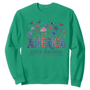 Floral 250th Anniversary Sweatshirt Wildflower Independence Day 250 Years Birthday 1776 2026 TS10 Irish Green Print Your Wear