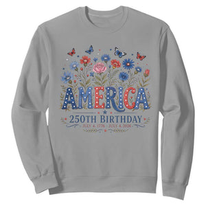 Floral 250th Anniversary Sweatshirt Wildflower Independence Day 250 Years Birthday 1776 2026 TS10 Sport Gray Print Your Wear