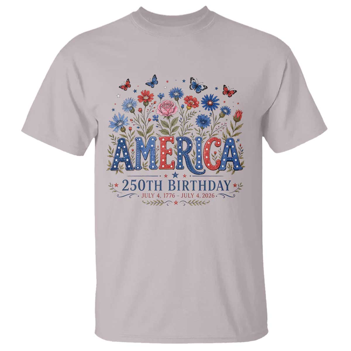 Floral 250th Anniversary T Shirt Wildflower Independence Day 250 Years Birthday 1776 2026 TS10 Ice Gray Print Your Wear