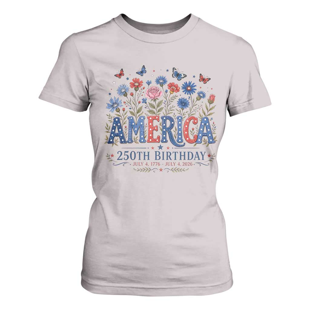 Floral 250th Anniversary T Shirt For Women Wildflower Independence Day 250 Years Birthday 1776 2026 TS10 Ice Gray Print Your Wear
