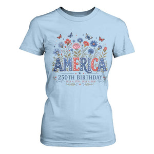 Floral 250th Anniversary T Shirt For Women Wildflower Independence Day 250 Years Birthday 1776 2026 TS10 Light Blue Print Your Wear