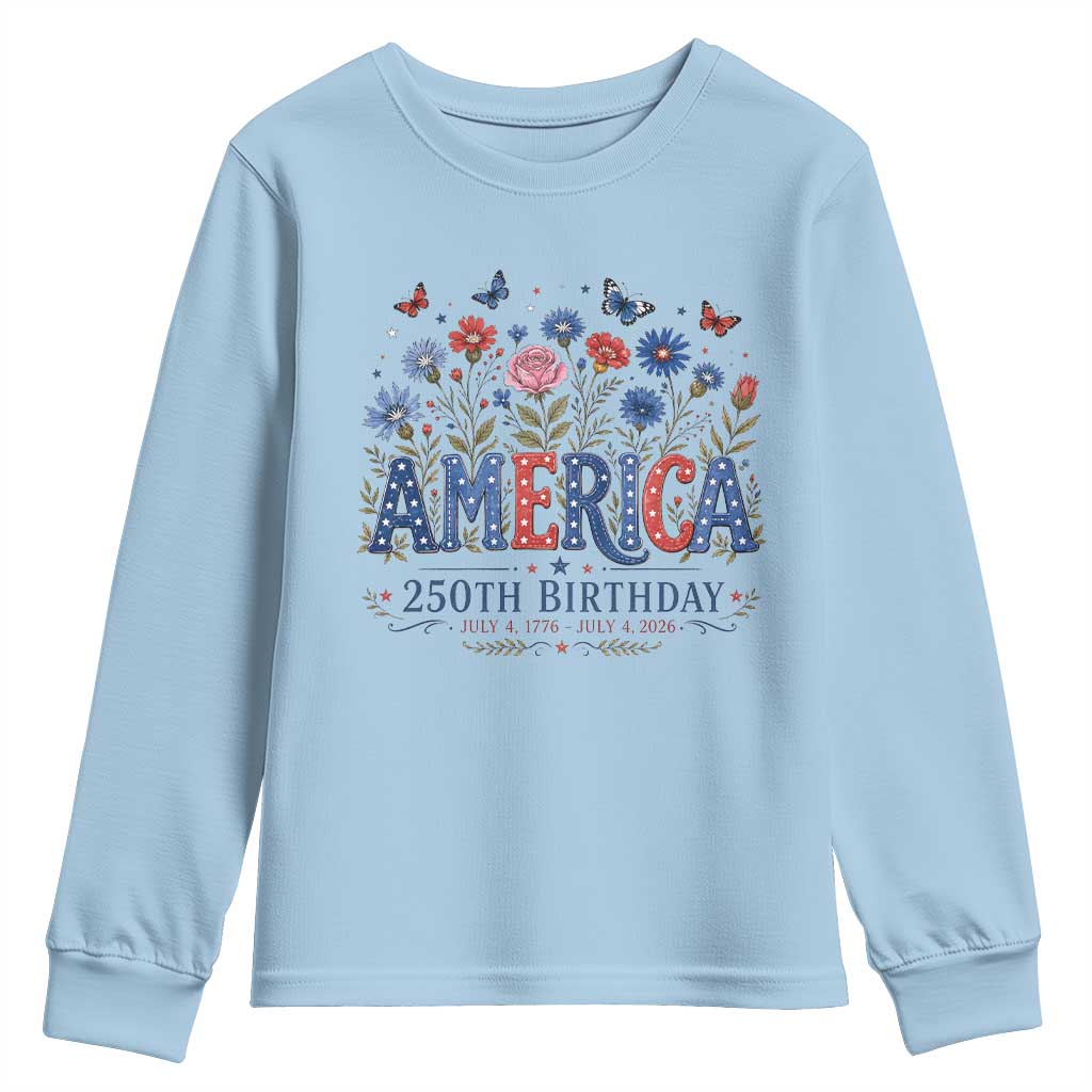 Floral 250th Anniversary Youth Sweatshirt Wildflower Independence Day 250 Years Birthday 1776 2026 TS10 Light Blue Print Your Wear