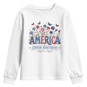 Floral 250th Anniversary Youth Sweatshirt Wildflower Independence Day 250 Years Birthday 1776 2026 TS10 White Print Your Wear