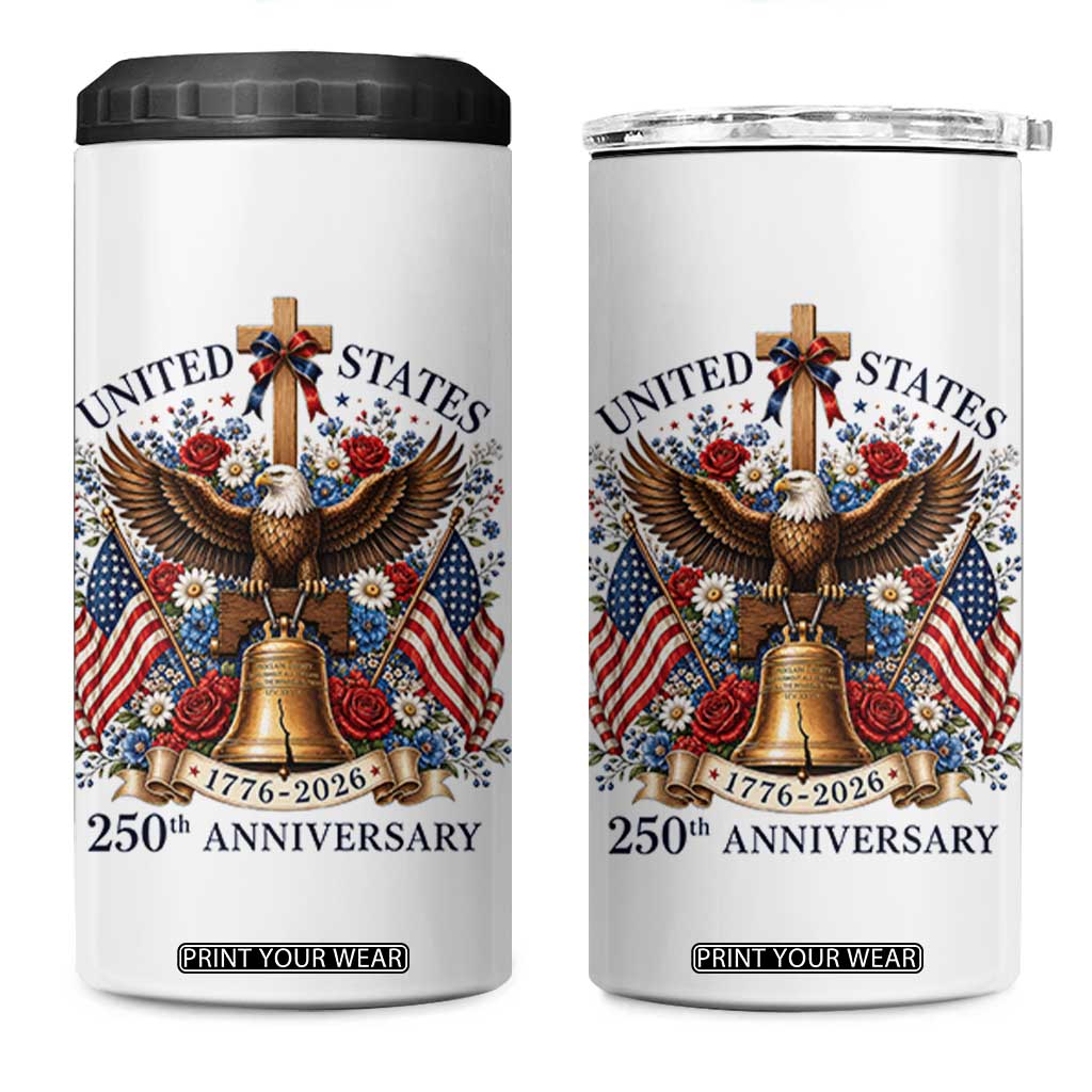 250 Anniversary USA Patriotic Eagle 4 in 1 Can Cooler Tumbler Flower 250th Birthday 4th Of July 2026 TS10 One Size: 16 oz White Print Your Wear