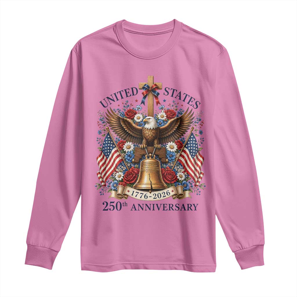 250 Anniversary USA Patriotic Eagle Long Sleeve Shirt Flower 250th Birthday 4th Of July 2026 TS10 Azalea Print Your Wear