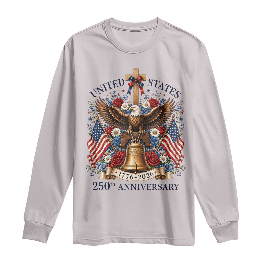 250 Anniversary USA Patriotic Eagle Long Sleeve Shirt Flower 250th Birthday 4th Of July 2026 TS10 Ice Gray Print Your Wear