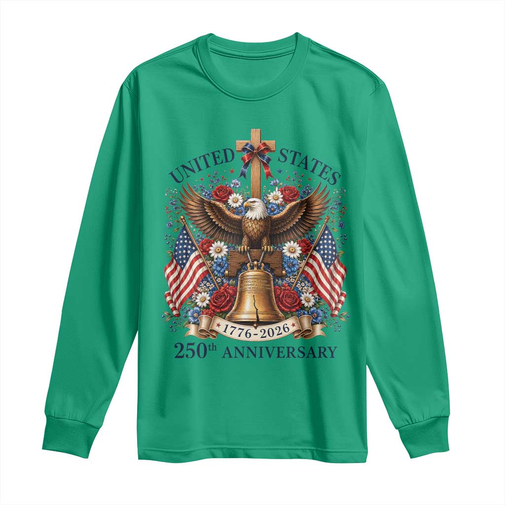 250 Anniversary USA Patriotic Eagle Long Sleeve Shirt Flower 250th Birthday 4th Of July 2026 TS10 Irish Green Print Your Wear
