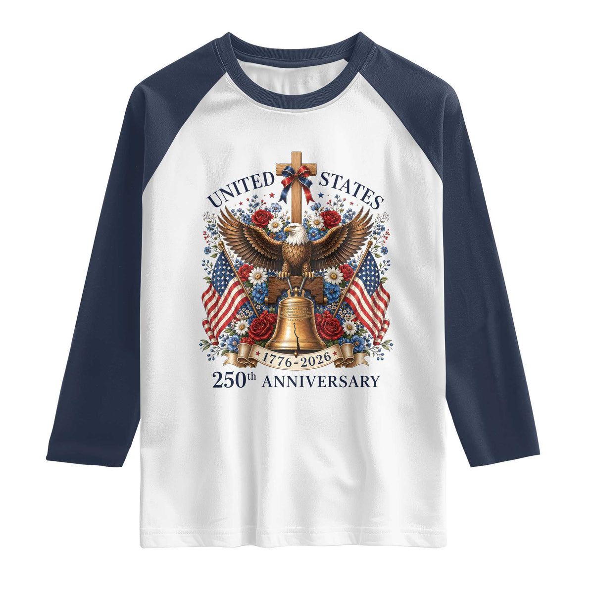 250 Anniversary USA Patriotic Eagle Raglan Shirt Flower 250th Birthday 4th Of July 2026 TS10 White Navy Print Your Wear