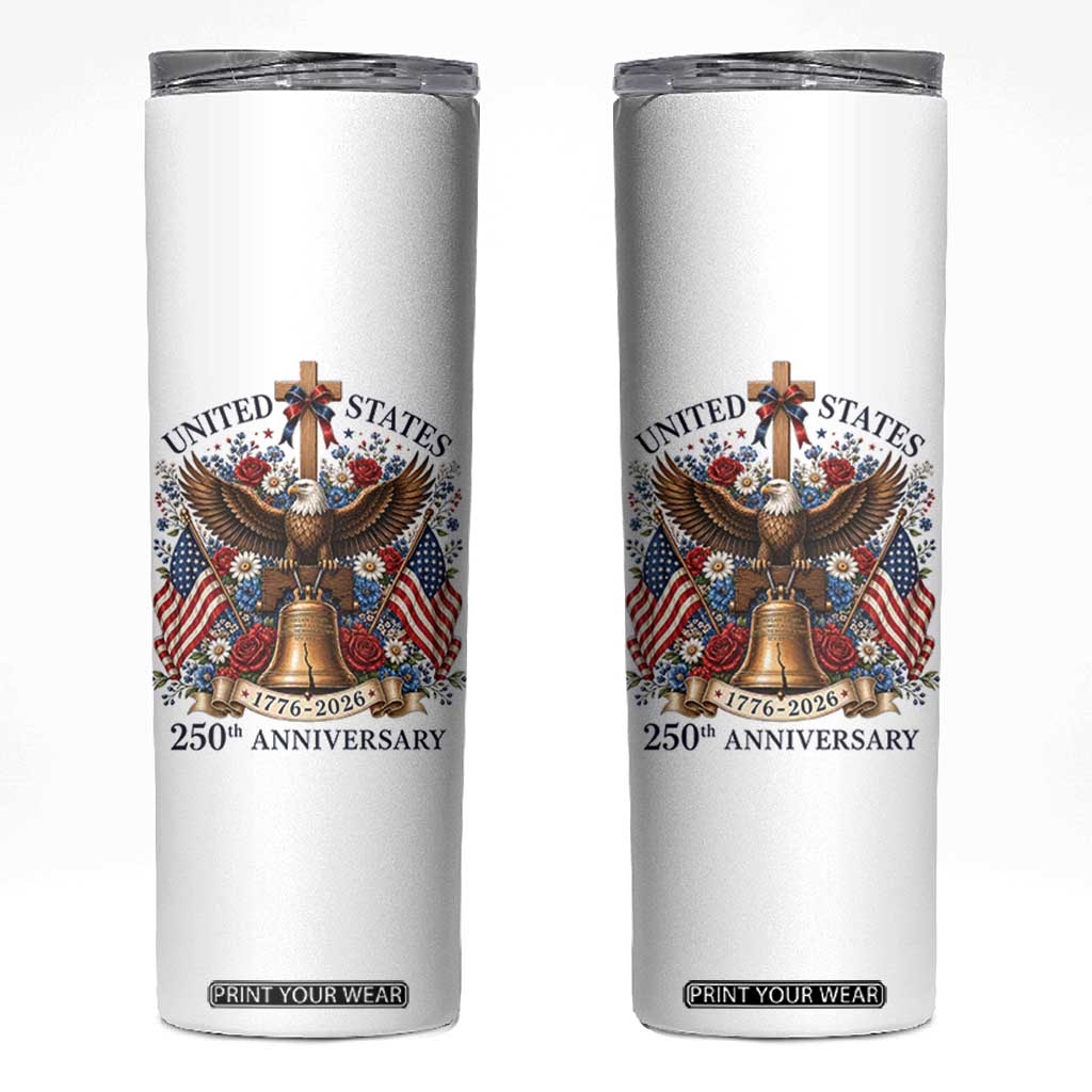 250 Anniversary USA Patriotic Eagle Skinny Tumbler Flower 250th Birthday 4th Of July 2026 TS10 White Print Your Wear