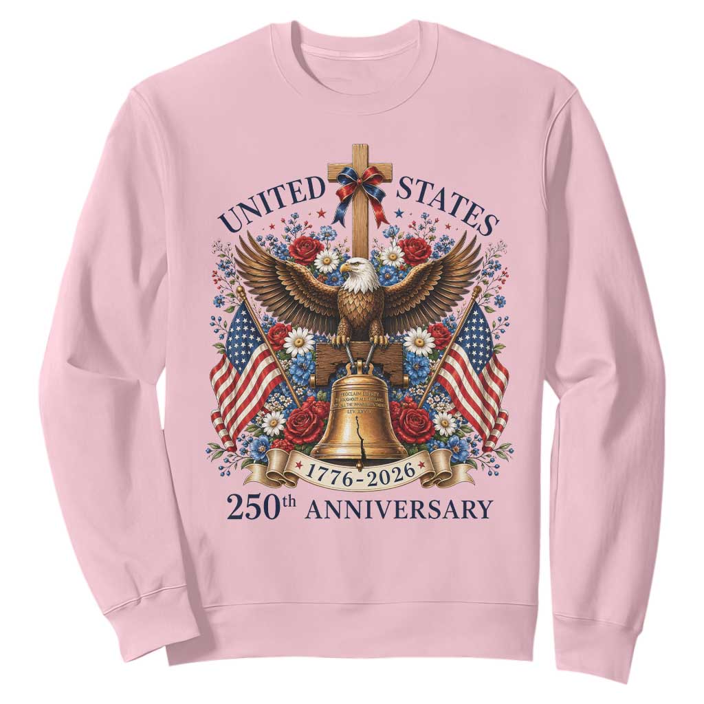 250 Anniversary USA Patriotic Eagle Sweatshirt Flower 250th Birthday 4th Of July 2026 TS10 Light Pink Print Your Wear