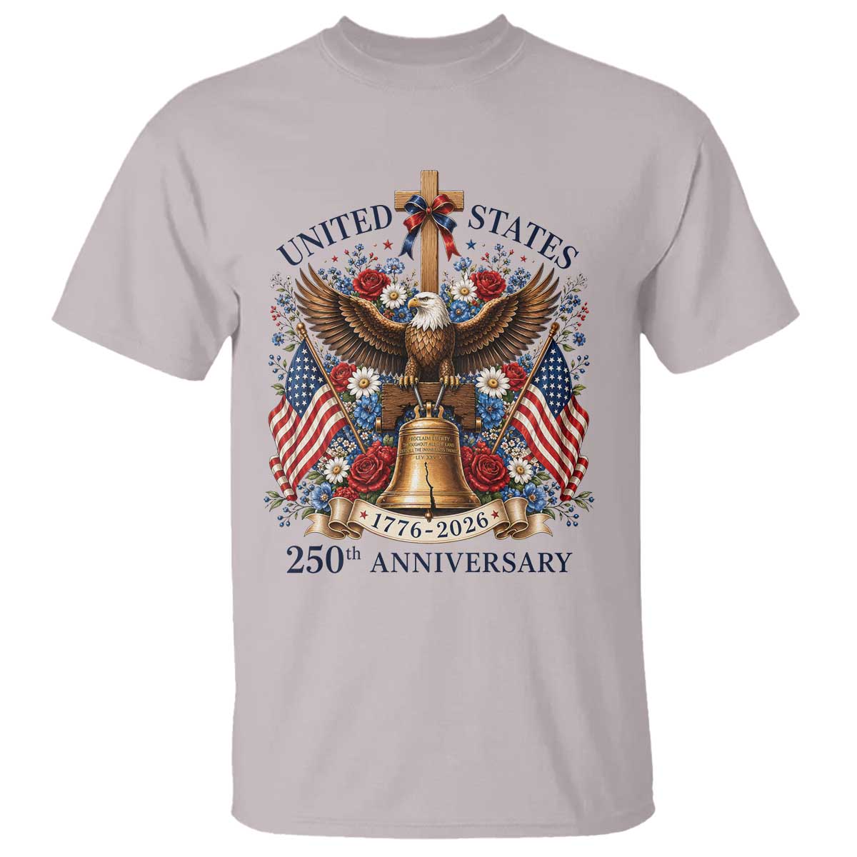 250 Anniversary USA Patriotic Eagle T Shirt Flower 250th Birthday 4th Of July 2026 TS10 Ice Gray Print Your Wear