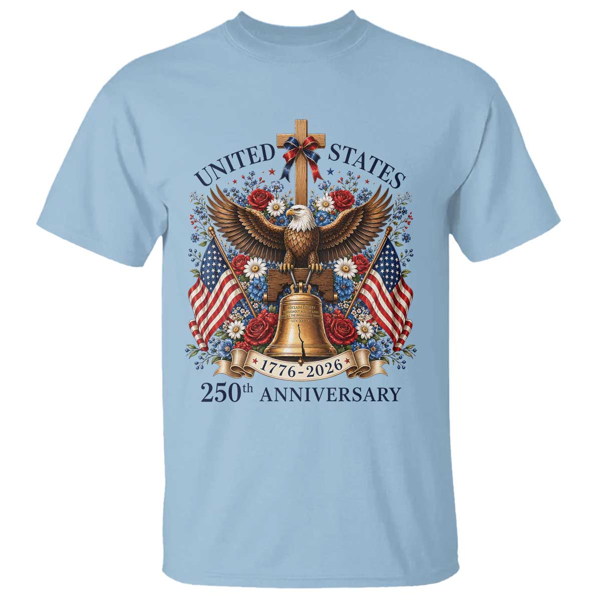 250 Anniversary USA Patriotic Eagle T Shirt Flower 250th Birthday 4th Of July 2026 TS10 Light Blue Print Your Wear