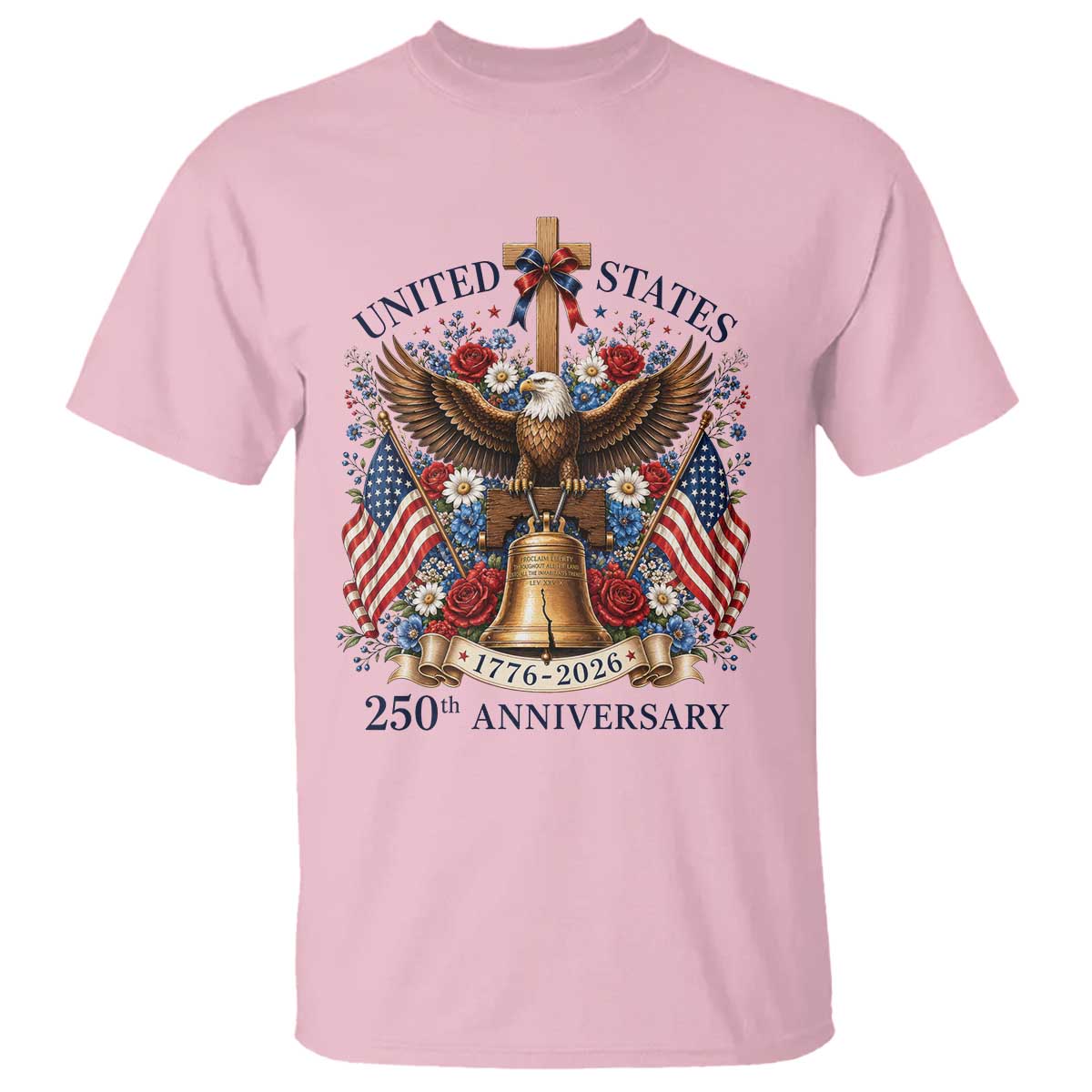 250 Anniversary USA Patriotic Eagle T Shirt Flower 250th Birthday 4th Of July 2026 TS10 Light Pink Print Your Wear