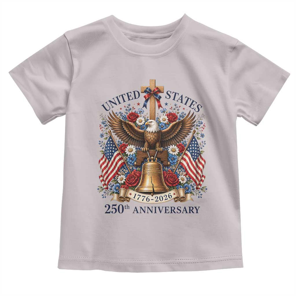 250 Anniversary USA Patriotic Eagle Toddler T Shirt Flower 250th Birthday 4th Of July 2026 TS10 Ice Gray Print Your Wear