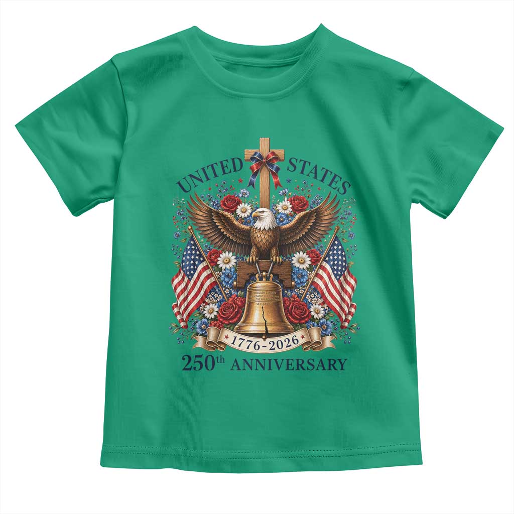 250 Anniversary USA Patriotic Eagle Toddler T Shirt Flower 250th Birthday 4th Of July 2026 TS10 Irish Green Print Your Wear
