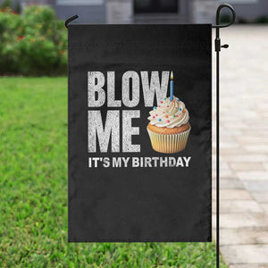 Blow Me Its My Birthday Garden Flag Funny Adult Humor Dirty Jokes Bday Gag Gifts TS10 Print Your Wear
