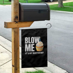 Blow Me Its My Birthday Garden Flag Funny Adult Humor Dirty Jokes Bday Gag Gifts TS10 Print Your Wear