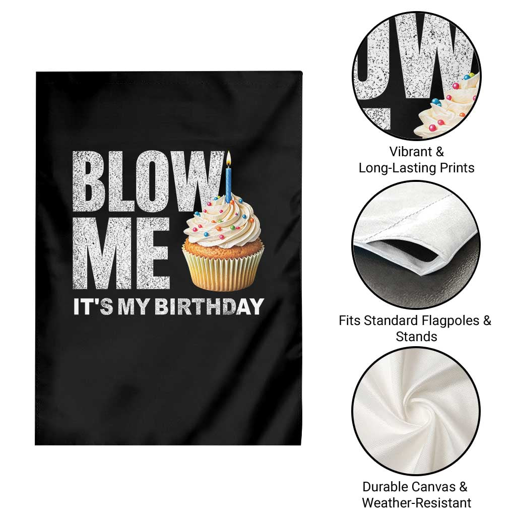 Blow Me Its My Birthday Garden Flag Funny Adult Humor Dirty Jokes Bday Gag Gifts TS10 Print Your Wear