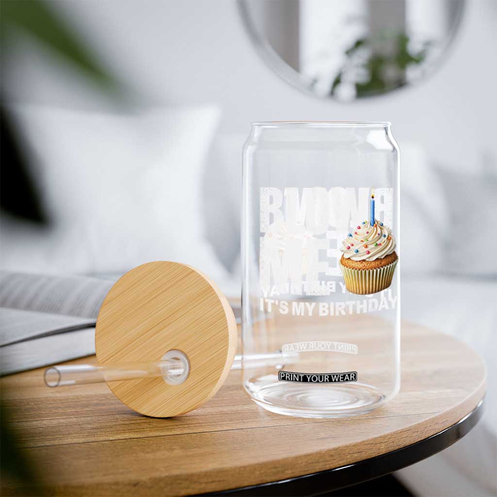 Blow Me Its My Birthday Glass Can Funny Adult Humor Dirty Jokes Bday Gag Gifts TS10 Print Your Wear