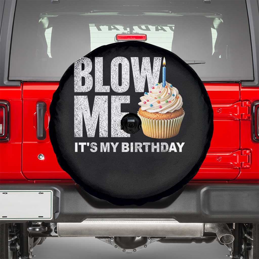 Blow Me Its My Birthday Spare Tire Cover Funny Adult Humor Dirty Jokes Bday Gag Gifts TS10 Black Print Your Wear